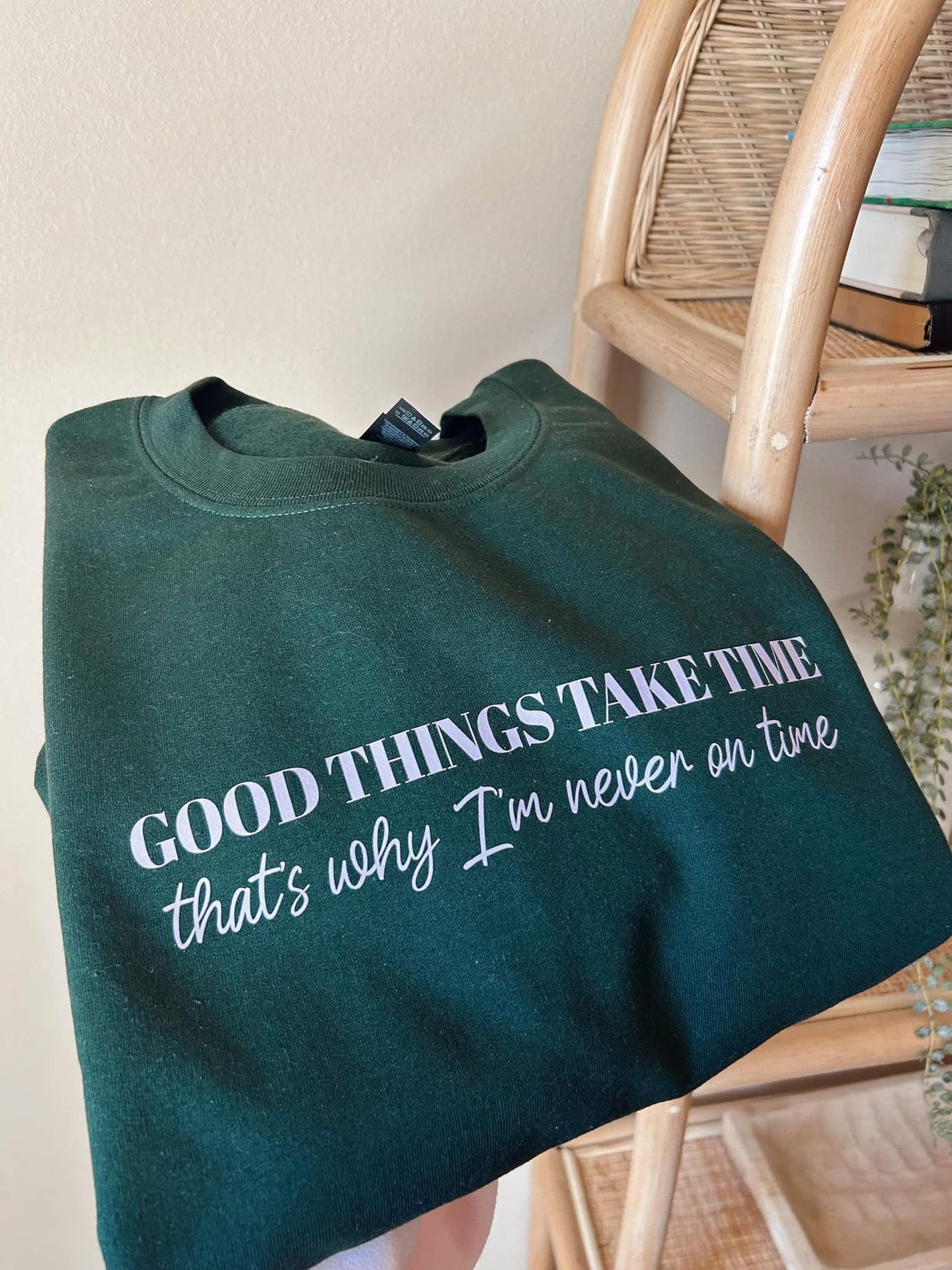 Good Things Take Time Tee