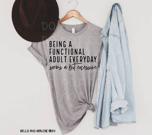Being A Functional Adult Tee